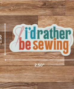 I'd Rather Be Sewing Sticker - 4 Pack