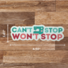 Can't Stop Won't Stop Sewing Machine Sticker - 4 Pack