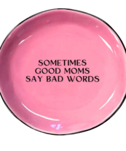 Round Trinket Tray Sometimes Good Moms